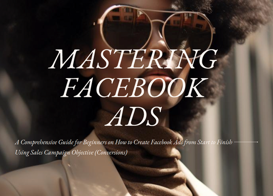 Mastering Facebook Ads Guide